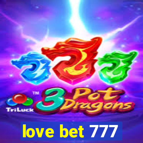 love bet 777